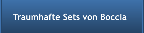Traumhafte Sets von Boccia
